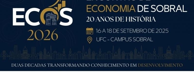 Evento: ENCONTRO DE ECONOMIA SOBRAL - ECOS 20 ANOS DE HISTÓRIA