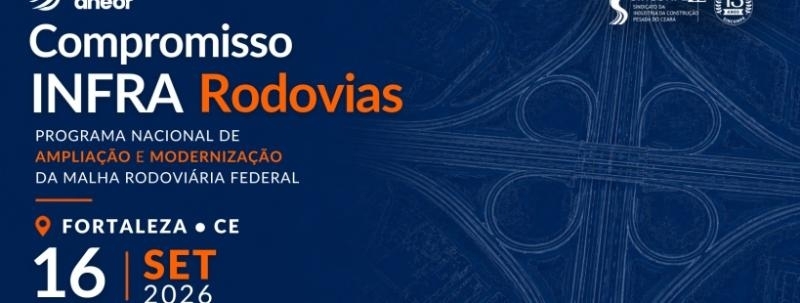 Evento: Compromisso INFRA Rodovias | Fortaleza (CE)