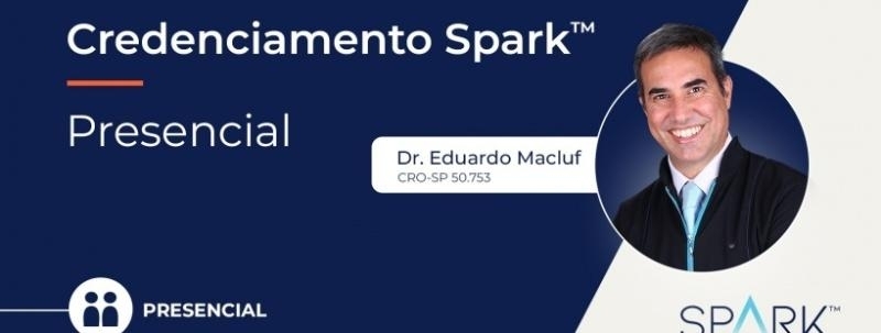 Credenciamento Spark | SP com Dr. Eduardo Macluf  21 de outubro