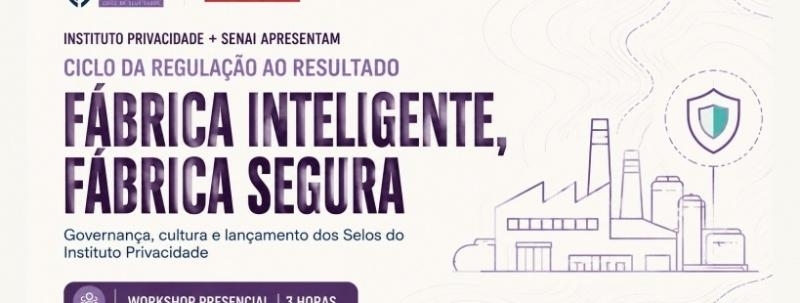 Evento: Fábrica Inteligente, Fábrica Segura