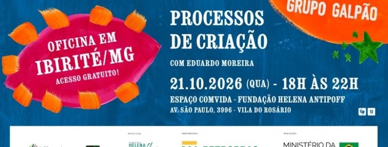 Evento: OFICINA PRESENCIAL EM IBIRITÉ (MG)|PROCESSOS DE CRIAÇÃO COM EDUARDO MOREIRA