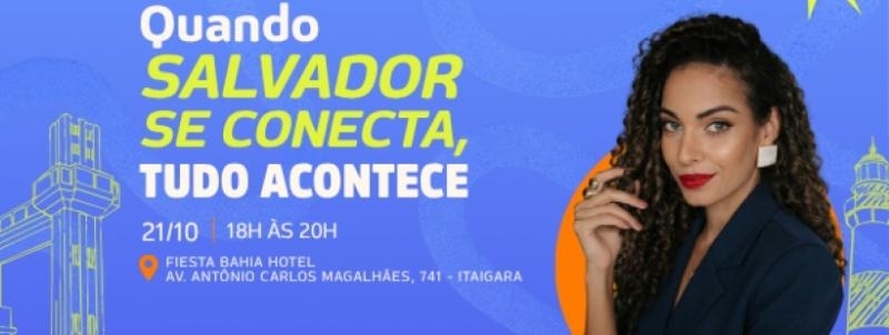 Evento: Conecta Sebrae - Quando Salvador se conecta, tudo acontece!