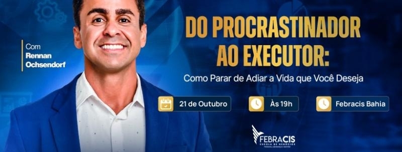 PALESTRA DO PROCASTINADOR AO EXECUTOR