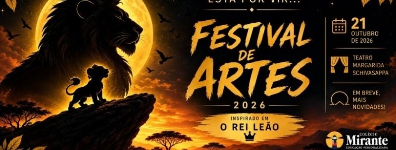 Evento: FESTIVAL DE ARTES COLÉGIO MIRANTE 2026 - REI LEÃO