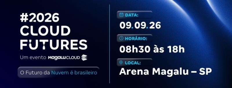 Cloud Futures 2026: O Futuro da Nuvem é Brasileiro
