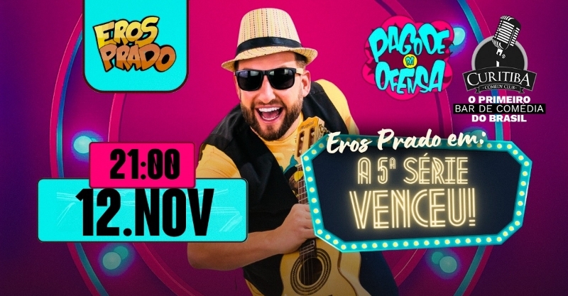 EROS PRADO " A QUINTA SÉRIE VENCEU!"