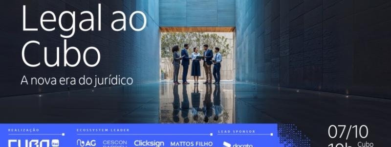 Evento: Legal ao Cubo - A nova era do jurídico