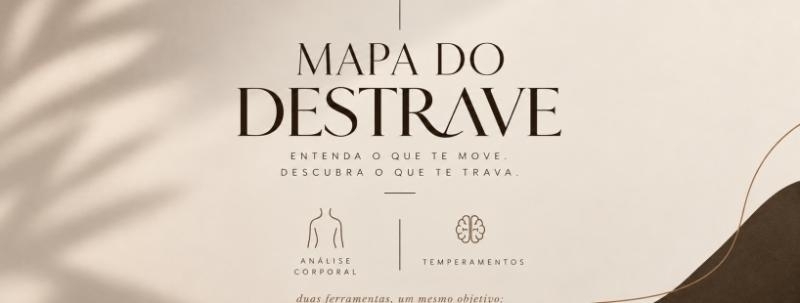 Evento: Mapa do Destrave - Entenda o que te move. Descubra o que te trava.