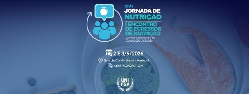 XVI Jornada de Nutrição e I Encontro de Egressos de Nutrição