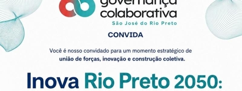Inova Rio Preto 2050 - Cocriando o futuro sustentável