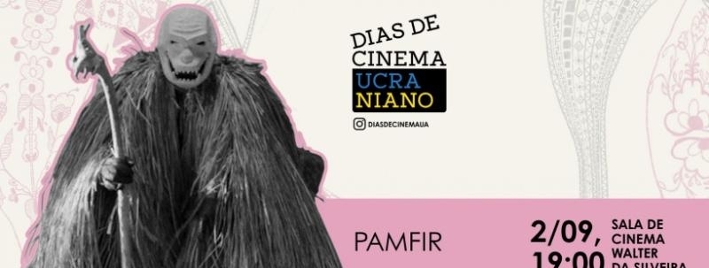 Evento: Pamfir - Mostra de Cinema Ucraniano em Salvador