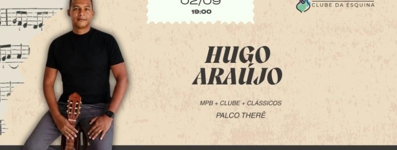 SHOW DE HUGO ARAUJO  -  CLUBE DA ESQUINA