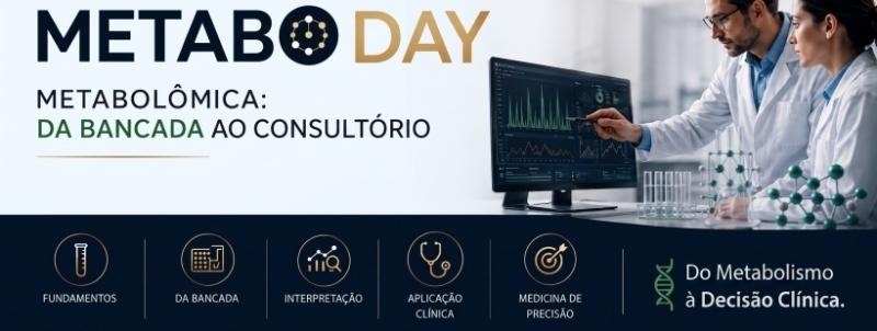 METABO DAY - Metabolômica: da Bancada ao Consultório