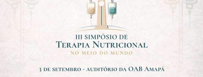 Evento: III Simpósio de Terapia Nutricional no Meio do Mundo