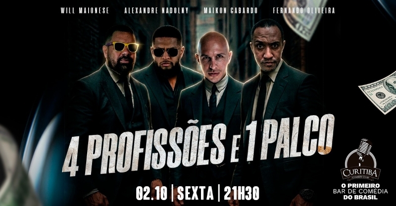 4 PROFISSÕES E 1 PALCO - Will Maionese, Maikon Gabardo, Alexandre Nadolny e Fernando Oliveira