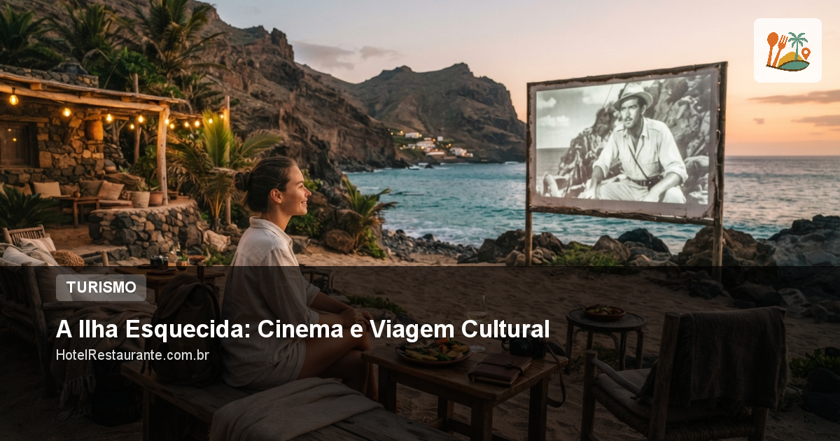 A Ilha Esquecida: Cinema e Viagem Cultural