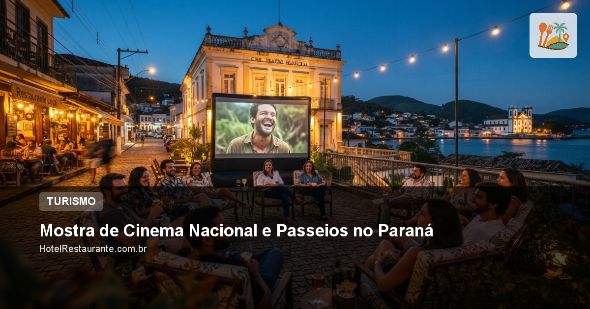 Mostra de Cinema Nacional e Passeios no Paraná Mostra de Cinema Nacional e Passeios no Paraná